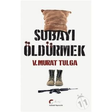 Subayı Öldürmek - V. Murat Tulga
