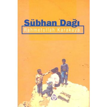 SÜBHAN DAĞI - RAHMETULLAH KARAKAYA