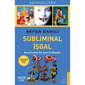 SUBLIMINAL İŞGAL BİLİNÇALTIMIZI ELE GEÇİREN MESAJLAR - SEFER DARICI