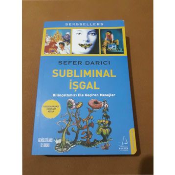 SUBLIMINAL İŞGAL BİLİNÇALTIMIZI ELE GEÇİREN MESAJLAR - SEFER DARICI