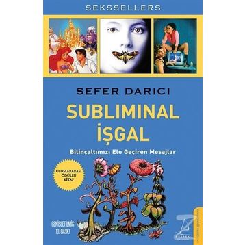SUBLIMINAL İŞGAL BİLİNÇALTIMIZI ELE GEÇİREN MESAJLAR - SEFER DARICI