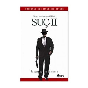 SUÇ 2 BIR CEZA AVUKATINDAN GERÇEK HIKAYELER - FERDINAND VON SCHIRACH