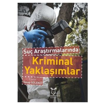 Suç Araştırmalarında Kriminal Yaklaşımlar - Akademisyen Kitabevi