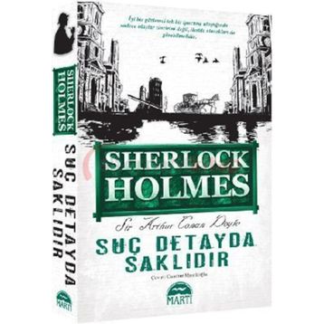SUÇ DETAYDA SAKLIDIR - ARTHUR CONAN DOYLE