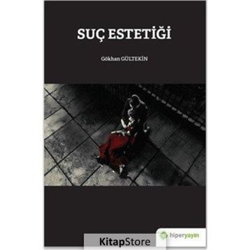 Suç Estetiği - Gökhan Gültekin