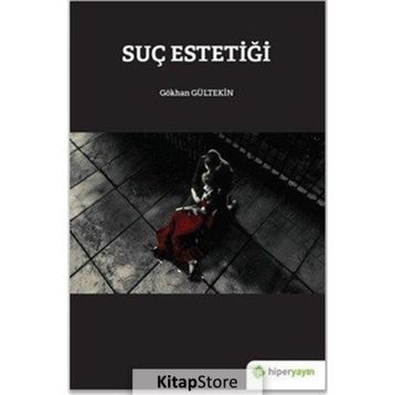Suç Estetiği - Gökhan Gültekin