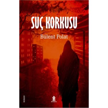 Suç Korkusu - Bülent Polat