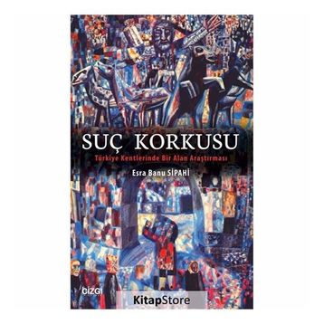 Suç Korkusu - Esra Banu Sipahi