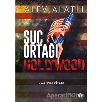 Suç Ortağı Hollywood Alev Alatlı