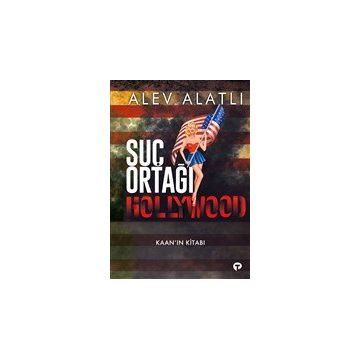 Suç Ortağı Hollywood Alev Alatlı