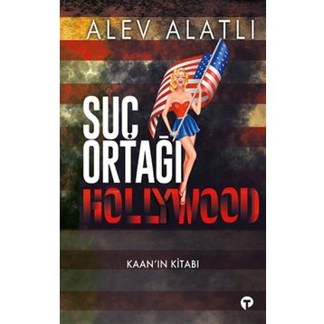 Suç Ortağı Hollywood Alev Alatlı