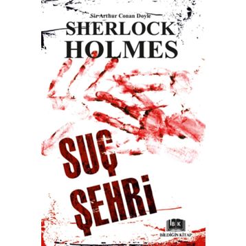 Suç Şehri - Sherlock Holmes - Sir Arthur Conan Doyle
