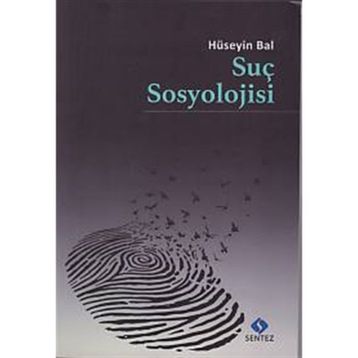 Suç Sosyolojisi - Halil Akbaş İdris Güçlü