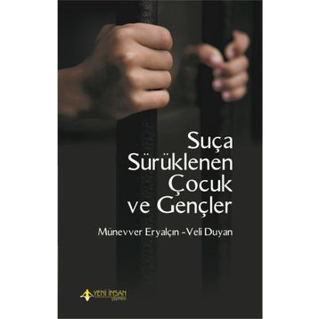 Suça Sürüklenen Çocuk ve Gençler / Veli Duyan