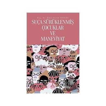 Suça Sürüklenmiş Çocuklar ve Maneviyat - Ömer Faruk Söylev