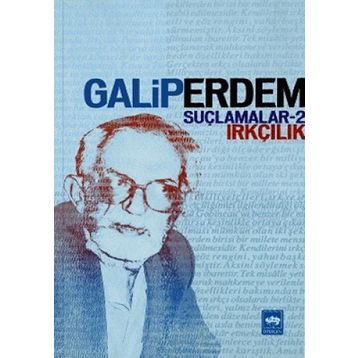 Suçlamalar 2 Irkçılık - Galip Erdem