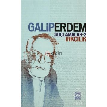 Suçlamalar 2 Irkçılık - Galip Erdem