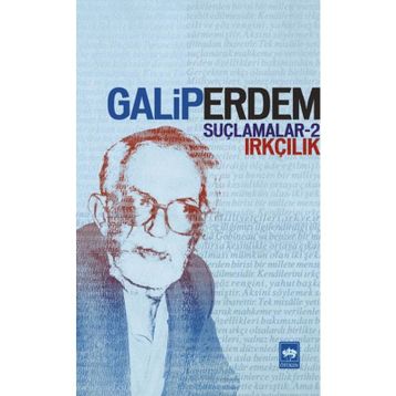 Suçlamalar 2 Irkçılık - Galip Erdem