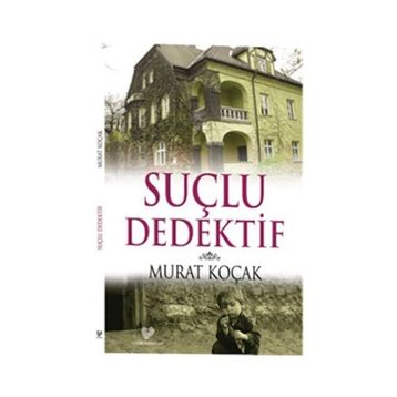 SUÇLU DEDEKTİF - MURAT KOÇAK