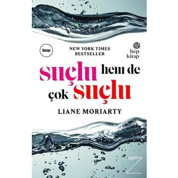 Suçlu, Hem de Çok Suçlu - Liane Moriarty