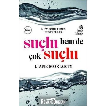 Suçlu, Hem de Çok Suçlu - Liane Moriarty