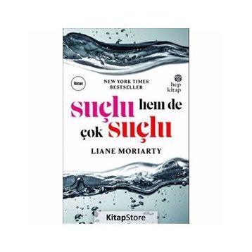 Suçlu, Hem de Çok Suçlu - Liane Moriarty