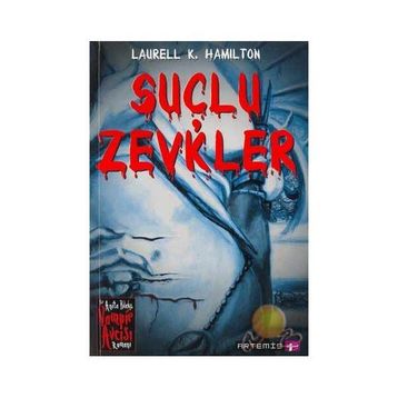 SUÇLU ZEVKLER - LAURELL K. HAMILTON