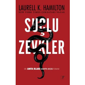 SUÇLU ZEVKLER - LAURELL K. HAMILTON
