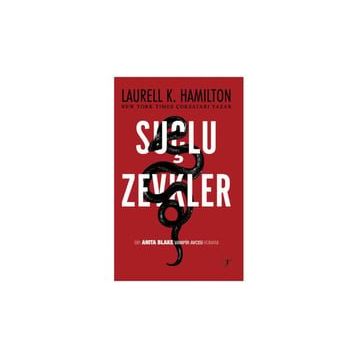 SUÇLU ZEVKLER - LAURELL K. HAMILTON