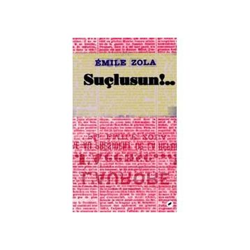 Suçlusun!.. - Emile Zola