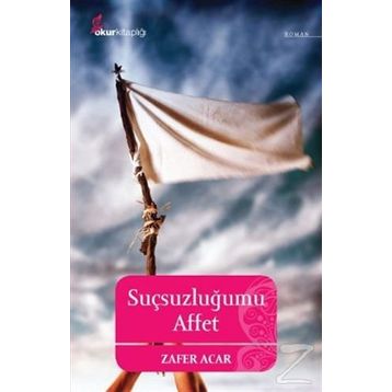 SUÇSUZLUĞUMU AFFET - ZAFER ACAR