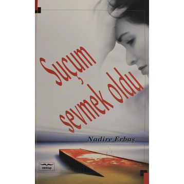 Suçum Sevmek Oldu Nadire Erbaş
