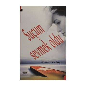 Suçum Sevmek Oldu Nadire Erbaş