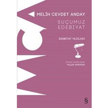 Suçumuz Edebiyat - Melih Cevdet Anday