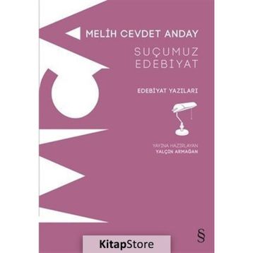 Suçumuz Edebiyat - Melih Cevdet Anday