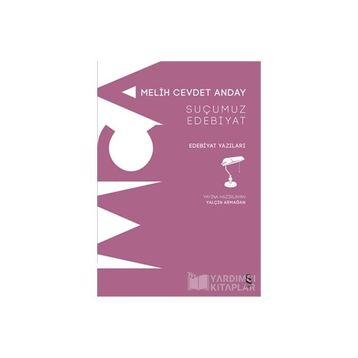 Suçumuz Edebiyat - Melih Cevdet Anday