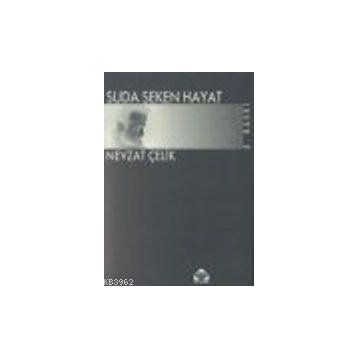 SUDA SEKEN HAYAT - NEVZAT ÇELİK