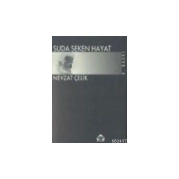 SUDA SEKEN HAYAT - NEVZAT ÇELİK