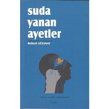 Suda Yanan Ayetler - Behçet Gülenay