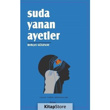 Suda Yanan Ayetler - Behçet Gülenay