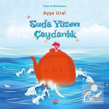 Suda Yüzen Çaydanlık Ayşe Ural