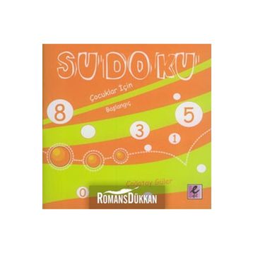 SUDOKU ÇOCUKLAR İÇİN BAŞLANGIÇ - ÇAĞATAY GÜLER