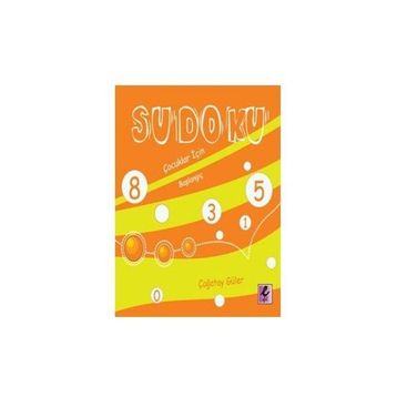SUDOKU ÇOCUKLAR İÇİN BAŞLANGIÇ - ÇAĞATAY GÜLER