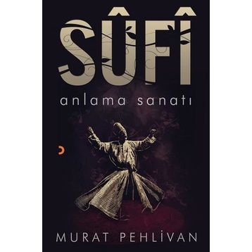 Sufi-Anlama Sanatı -Murat Pehlivan