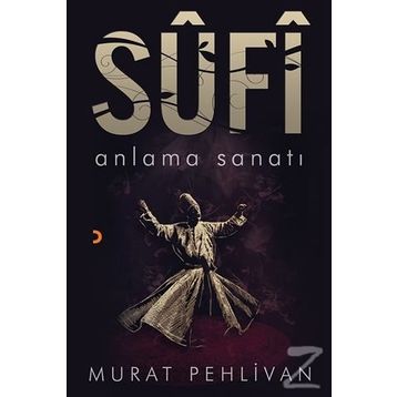 Sufi-Anlama Sanatı -Murat Pehlivan