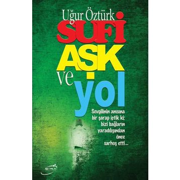 Sufi Aşk ve Yol - Uğur Öztürk