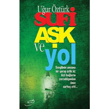 Sufi Aşk ve Yol - Uğur Öztürk