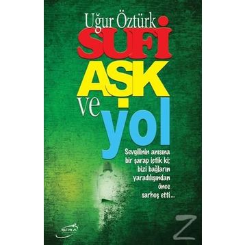 Sufi Aşk ve Yol - Uğur Öztürk