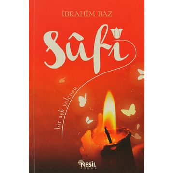 Sufi Bir Aşk Yolcusu - İbrahim Baz