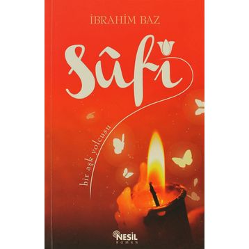 Sufi Bir Aşk Yolcusu - İbrahim Baz